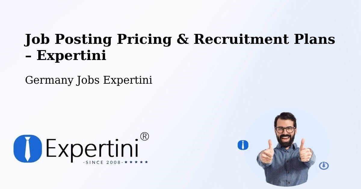 Job Posting Pricing & Recruitment Plans – Wattenheim - Wattenheim, Germany Jobs Expertini